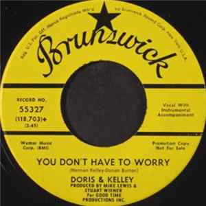 Download Doris & Kelley - You Don't Have To Worry / Groove Me With Your Lovin'