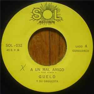Download Guelo Y Su Orquesta - A Un Mal Amigo