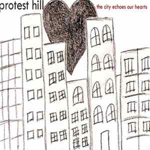 Download Protest Hill - The City Echoes Our Hearts