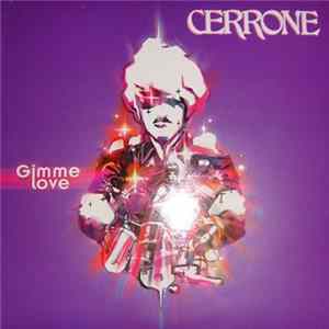 Download Cerrone - Gimme Love