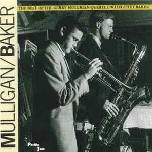 Download Mulligan / Baker - The Best Of The Gerry Mulligan Quartet With Chet Baker