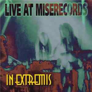 Download In Extremis - Live At Miserecords