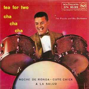 Download Tito Puente And His Orchestra - Tea For Two Cha Cha Cha