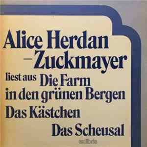 Download Alice Herdan-Zuckmayer - Liest Aus Die Farm In Den Grünen Bergen, Das Kästchen, Das Scheusal