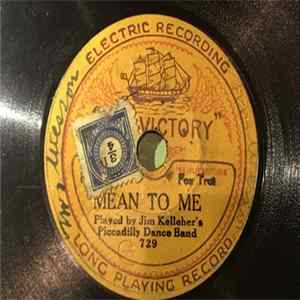 Download Jim Kelleher's Piccadilly Dance Band / The Victory Orchestra - MEAN TO ME / Bajaderentanz I aus der Oper " Feramors "