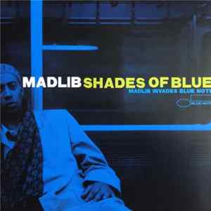 Download Madlib - Shades Of Blue