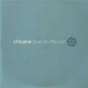 Download Chicane - Love On The Run