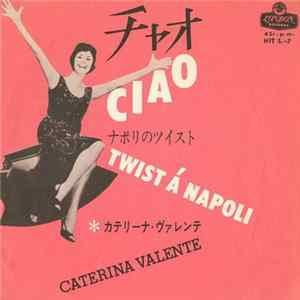 Download Caterina Valente - Ciao / Twist A Napoli
