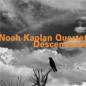 Download Noah Kaplan Quartet - Descendants