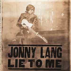Download Jonny Lang - Lie To Me