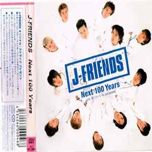 Download J-Friends - Next 100 Years