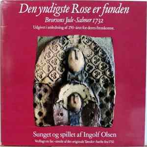 Download Ingolf Olsen - Den yndigste Rose er funden, Brorsons Jule-Salmer 1732