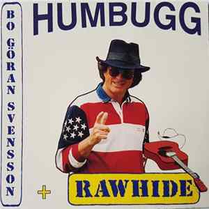 Download Bo Göran Svensson + Rawhide - Humbugg