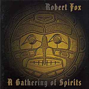 Download Robert Fox - A Gathering Of Spirits