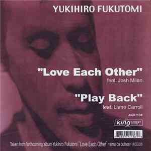 Download Yukihiro Fukutomi - Love Each Other / Play Back