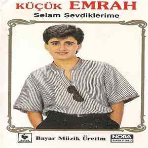 Download Küçük Emrah - Selam Sevdiklerime