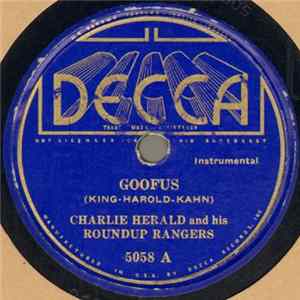 Download Charlie Herald And His Roundup Rangers - Goofus / Kingdom Coming ‒ Love Is But A Lassie
