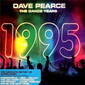 Download Various - Dave Pearce: The Dance Years: 1995