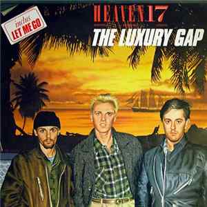 Download Heaven 17 - The Luxury Gap
