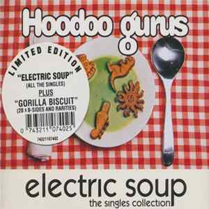 Download Hoodoo Gurus - Electric Soup / Gorilla Biscuit