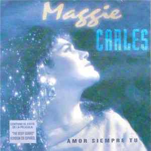 Download Maggie Carles - Amor Siempre Tú