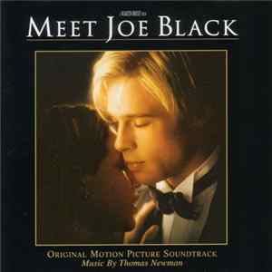 Download Thomas Newman - Meet Joe Black (Original Motion Picture Soundtrack)