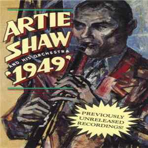 Download Artie Shaw And His Orchestra - 1949 - Previously Unreleased Recordings