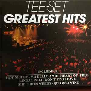 Download Tee-Set - Greatest Hits - Hot Nights