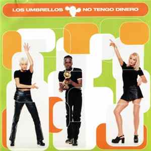 Download Los Umbrellos - No Tengo Dinero