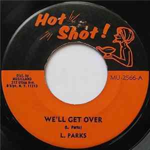 Download L. Parks - We'll Get Over