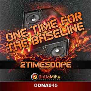 Download 2timesdope - One Time For The Baseline