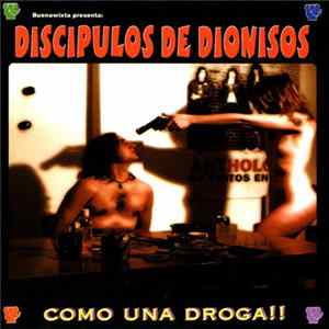 Download Discipulos De Dionisos - Como Una Droga!!
