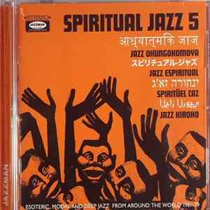 Download Various - Spiritual Jazz 5 - Esoteric, Modal And Deep Jazz From Around The World 1961-79