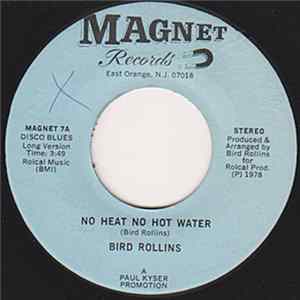 Download Bird Rollins - No Heat No Hot Water