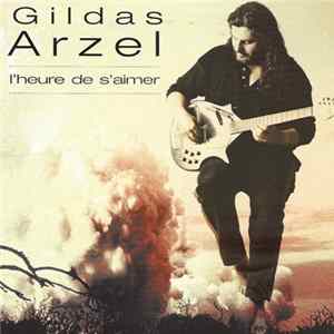 Download Gildas Arzel - L'Heure De S'aimer