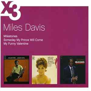 Download Miles Davis - Milestones / Someday My Prince Will Come / My Funny Valentine