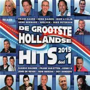 Download Various - De Grootste Hollandse Hits 2015 - Deel 1