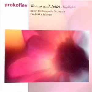 Download Prokofiev / Berliner Philharmoniker - Esa-Pekka Salonen - Romeo And Juliet (Excerpts)