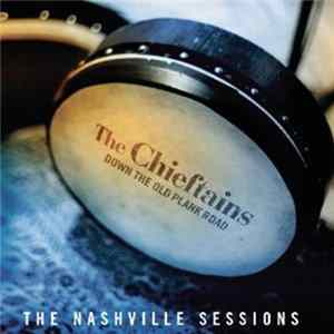 Download The Chieftains - Down The Old Plank Road: The Nashville Sessions