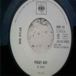 Download Bob Dylan / I Profeti - Peggy Day / La Mia Vita Con Te