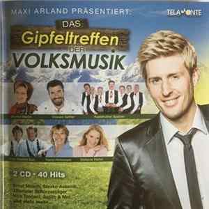 Download Various - Das Gipfeltreffen Der Volksmusik