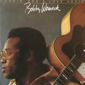 Download Bobby Womack - Lookin' For A Love Again