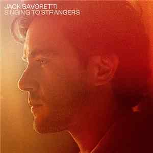 Download Jack Savoretti - Singing To Strangers