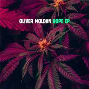 Download Oliver Moldan - Dope EP