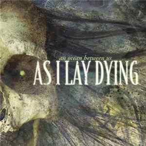 Download As I Lay Dying - An Ocean Between Us