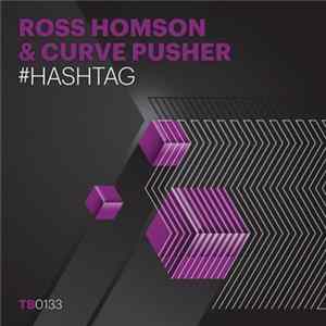 Download Ross Homson & Curve Pusher - #Hashtag