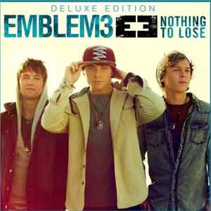 Download Emblem3 - Nothing To Lose