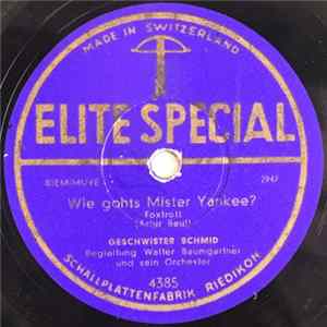 Download Geschwister Schmid, Walter Baumgartner Und Sein Orchester - Wie Gohts Mister Yankee ? / Addio, My Yankee Good-Bye