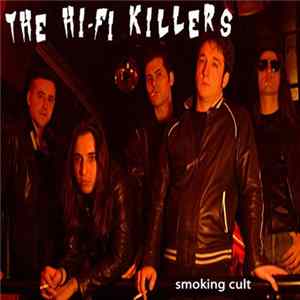 Download The Hi-Fi Killers - Smoking Cult