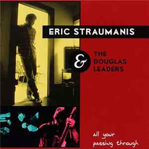 Download Eric Straumanis & The Douglas Leaders - All Your Passing Through